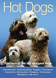 Hot Dogs: Fourteen of the Top Designer Dogs