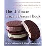 The Ultimate Frozen Dessert Book: A Complete Guide to Gelato, Sherbert, Granita, and Semmifreddo, Plus Frozen Cakes, Pies, Mousses, Chiffon Cakes, and ... of Ways to Customize Every Recipe to Your