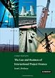 The Law and Business of International Project Finance: A Resource for Governments, Sponsors, Lawyers, and Project Participants