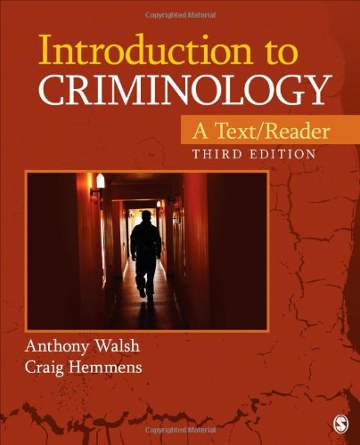 By Anthony Walsh Introduction to Criminology: A Text/Reader (SAGE Text/Reader Series in Criminology and Criminal Just (Third Edition)