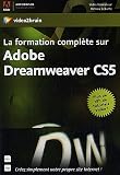La formation complète sur Adobe Dreamweaver CS5 : Créez Simplement votre propre site internet!