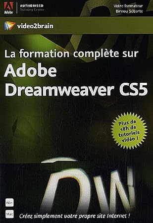 La formation complète sur Adobe Dreamweaver CS5 : Créez Simplement votre propre site internet!