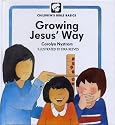 Growing Jesus Way (Childrens Bible Basics)