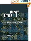 Twisty Little Passages...
