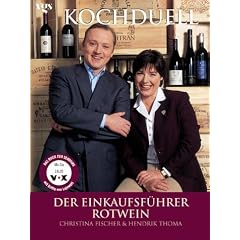 Kochduell. Das Rotweinbuch. Die besten Rotweine bis 30 DM im KOCHDUELL- Test