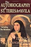 The Life of Saint Teresa of Avila by Herself