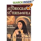 Click here to buy The Autobiography of St. Teresa of Avila: The Life of St. Teresa of Jesus by  St Teresa of Avila.