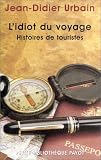 L'Idiot du voyage : Histoires de touristes