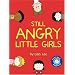 Still Angry Little Girls