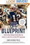 The Blueprint: How the New England Patriots Beat the System to Create the Last Great NFL Superpower