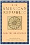 The American Republic (Orestes A. Brownson: Works in Political Philosophy)