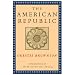The American Republic (Orestes A. Brownson: Works in Political Philosophy)