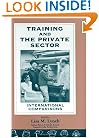 Training and the Private Sector: International Comparisons (National Bureau of Economic Research Comparative Labor Markets Series)