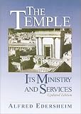 The Temple: Its Ministry and Services, Updated Edition