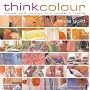 Think Colour: Mood and Colour for Modern Living