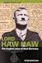 Lord Haw Haw: The English Voice of Nazi Germany