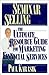 Seminar Selling: The Ultimate Resource Guide to Marketing Financial Services