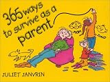 365 Ways To Survive As A Parent