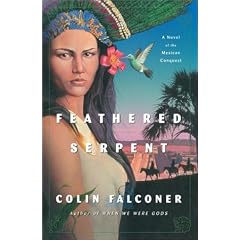 Feathered Serpent: A Novel of the Mexican Conquest