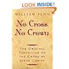 No Cross, No Crown: The Original Exposition On the Cross of Jesus Christ