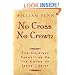 No Cross, No Crown: The Original Exposition On the Cross of Jesus Christ