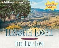 This Time Love: A Classic Love Story (Lowell, Elizabeth)