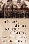 Rivers of Blood, Rivers of Gold: Europe's Conquest of Indigenous Peoples