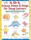 101 Science Poems & Songs for Young Learners (Grades 1-3)