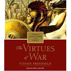The Virtues of War: A Novel of Alexander the Great