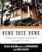 Home Tree Home: Principles of Treehouse Construction and Other Tall Tales: "the Principles of Treehouse Construction" and Other Tall Tales