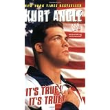 It's True! It's True!by Kurt Angle
