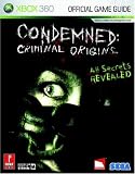 Condemned: Criminal Origins: Prima Official Game Guide (Prima Official Game Guides)
