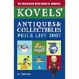 Kovels' Antiques and Collectibles Price List, 39th Edition, 2007 (Kovels' Antiques and... by Terry Kovel