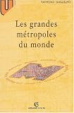 Les Grandes Métropoles du monde
