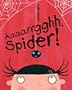 Aaaarrgghh, Spider!