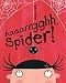 Aaaarrgghh, Spider!