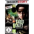 Insider Story - Faded Reality - Monicas Geheimnis
