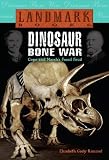 Review Random House Books for Young Readers  / Dinosaur Bone War: Cope and Marsh's Fossil Feud (Landmark Books)