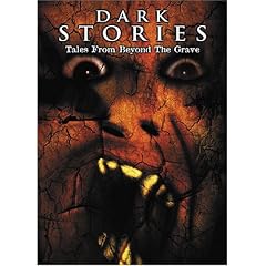 Dark Stories: Tales From Beyond the Grave by 