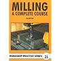 Milling: A Complete Course (Workshop Practice)