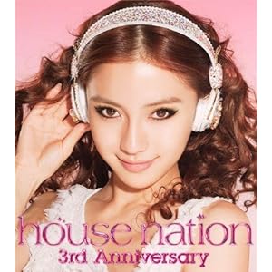 【クリックで詳細表示】HOUSE NATION 3rd Anniversary [Compilation]