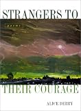 Strangers to Their Courage: Poems