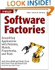 Software Factories: Assembling Applications with Patterns, Models, Frameworks, and Tools