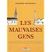 Les mauvaises gens : Une histoire de militants