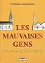 Les mauvaises gens : Une histoire de militants