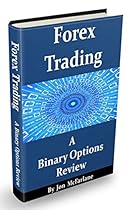 Forex Trading - A Binary Options Review: Of Strategies, Brokers And More Forex Trading - A Binary Options Review: Of Strategies, Brokers And More