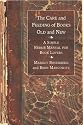 The Care and Feeding of Books Old and New: A Simple Repair Manual for Book Lovers