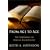 From Age to Age: The Unfolding of Biblical Eschatology
