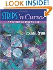 Strips 'n Curves: A New Spin on Strip Piecing