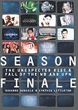 Season Finale: The Unexpected Rise and Fall of the WB and UPN